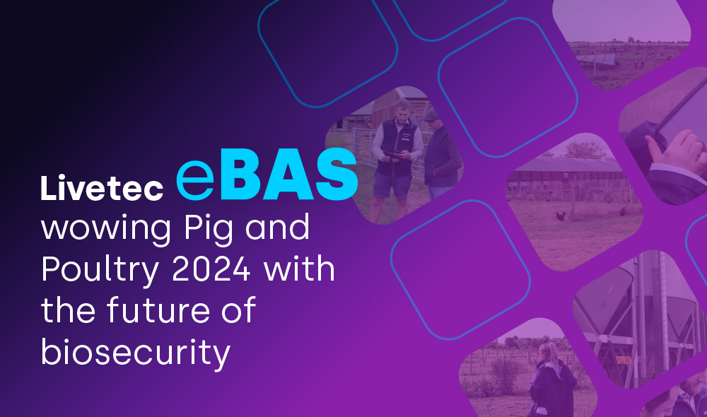 Livetec eBAS: Wowing Pig & Poultry with the future of biosecurity